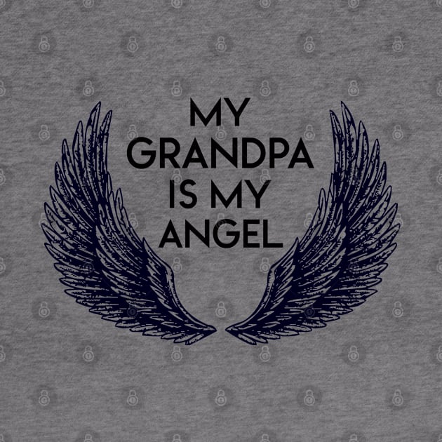 MY GRANDPA IS MY ANGEL by NAYAZstore